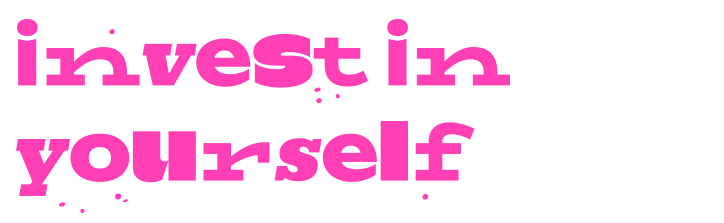 Invest in Yourself