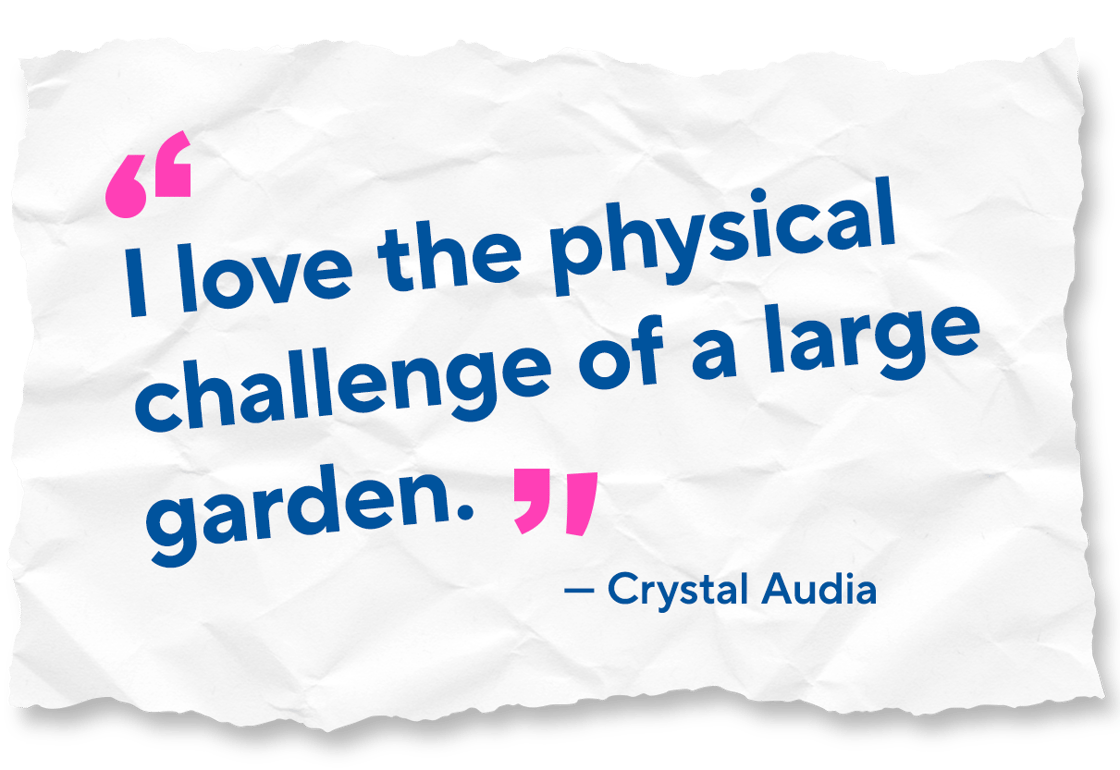 A piece of paper that says "I love the physical challenge of a large garden" - Crystal Audia 